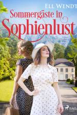 Sommergäste in Sophienlust af Ell Wendt