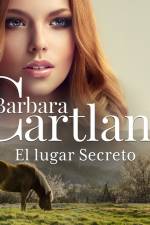El lugar Secreto (La Colección Eterna de Barbara Cartland 49) af Barbara Cartland