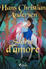 Storie d’amore af Hans Christian Andersen