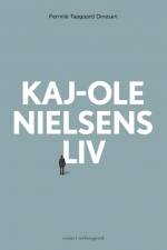 Kaj-Ole Nielsens liv af Pernille Taagaard Dinesen