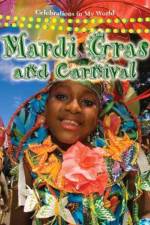 Mardi Gras and Carnival af Molly Aloian