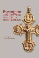 Byzantium and the West af Jeffrey Spier
