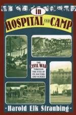 In Hospital and Camp af Harold Elk Straubling