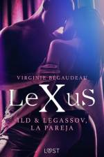 LeXuS: Ild & Legassov, La Pareja af Virginie Bégaudeau