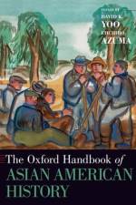 The Oxford Handbook of Asian American History