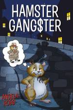Hamster Gangster af Angela Robb