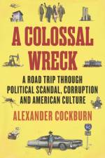 A Colossal Wreck af Alexander Cockburn
