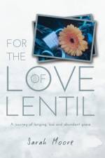 For the Love of Lentil af Sarah Moore