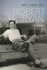 The Lives of Robert Ryan af J.R. Jones