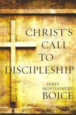 Christ`s Call to Discipleship af James Montgomer Boice