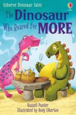 Dinosaur Tales: The Dinosaur Who Roared For More af Russell Punter