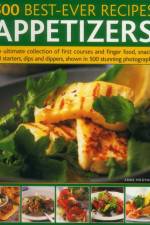 500 Best-Ever Recipes: Appetizers
