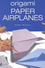 Origami Paper Airplanes af Didier Boursin