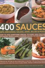 400 Sauces, Dips, Dressings, Salsas, Jams, Jellies & Pickles af Catherine Atkinson