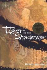 Tiger in the Shadows - A Novel af Debbie Wilson