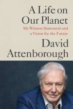 A Life on Our Planet af David Attenborough