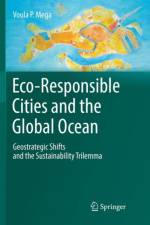 Eco-Responsible Cities and the Global Ocean af Voula P. Mega