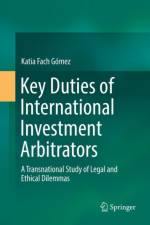 Key Duties of International Investment Arbitrators af Katia Fach Gomez
