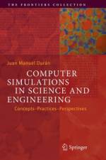 Computer Simulations in Science and Engineering af Juan Manuel Duran