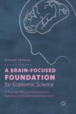 Brain-Focused Foundation for Economic Science af Richard B. McKenzie