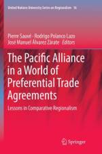 Pacific Alliance in a World of Preferential Trade Agreements