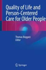 Quality of Life and Person-Centered Care for Older People af Thomas Boggatz