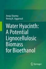 Water Hyacinth: A Potential Lignocellulosic Biomass for Bioethanol af Anuja Sharma