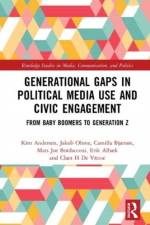 Generational Gaps in Political Media Use and Civic Engagement af Kim Andersen