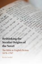 Rethinking the Secular Origins of the Novel af Kevin (Eastern Mennonite University Seidel
