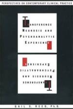 Transference Neurosis and Psychoanalytic Experience af Gail S. Reed