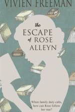 The Escape of Rose Alleyn af Vivien Freeman