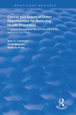 Cancer and Elders of Color: Opportunities for Reducing Health Disparities af John A. Capitman