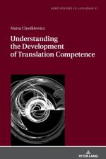 Understanding the Development of Translation Competence af Marta Chodkiewicz