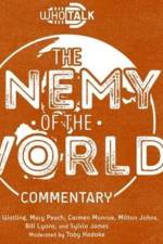 Who Talk: The Enemy of the World
