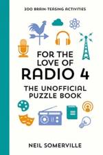 For the Love of Radio 4 - The Unofficial Puzzle Book af Neil Somerville