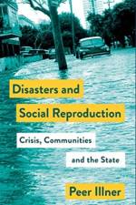 Disasters and Social Reproduction af Peer Illner