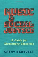 Music and Social Justice af Cathy (Associate Professor of Music Education Benedict