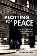 Plotting for Peace af Daniel (University of Cambridge) Larsen