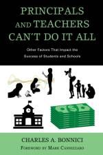 Principals and Teachers Can’t Do It All af Charles A. Bonnici