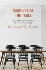 Teachers at the Table af Annalee G. Good
