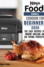 Ninja Foodi Grill Cookbook for Beginners 2020 af Diane Colby