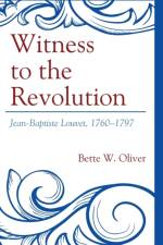 Witness to the Revolution af Bette W. Oliver