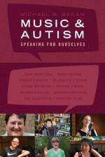 Music and Autism af Michael (Professor of Ethnomusicology Bakan