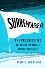 Surrendered af Kevin K. Kumashiro