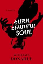 Burn, Beautiful Soul af William J. Donahue