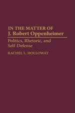 In the Matter of J. Robert Oppenheimer af Rachel L. Holloway
