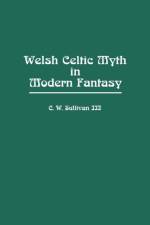 Welsh Celtic Myth in Modern Fantasy af C. W. Sullivan III