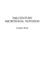 20th-Century Microtonal Notation af Gardner Read