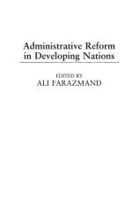 Administrative Reform in Developing Nations af Ali Farazmand