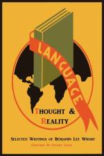 Language, Thought, and Reality af Benjamin Lee Whorf